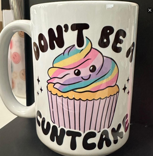 Don't be a C@ntcake Coffee Mug