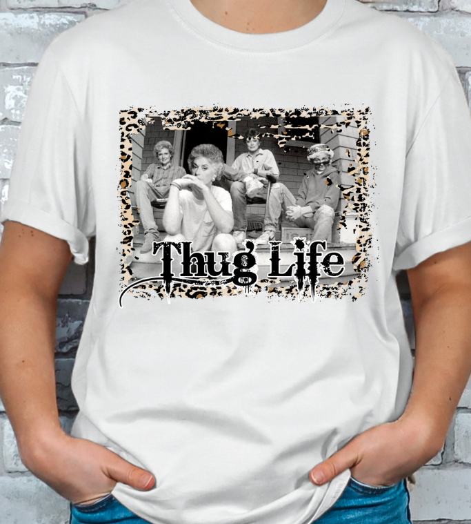 Thug Life Golden Girls T-shirt