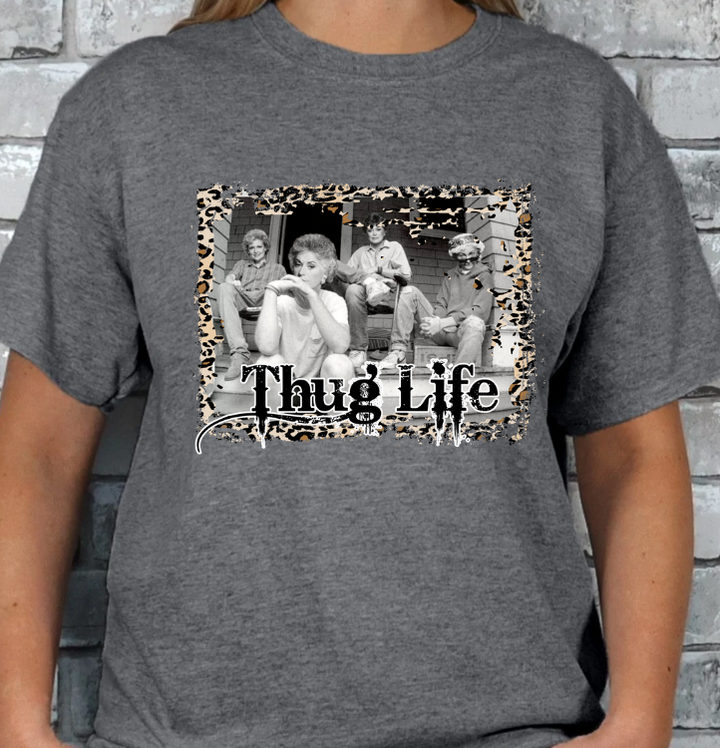 Thug Life Golden Girls T-shirt