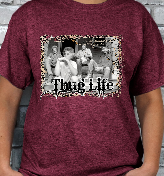 Thug Life Golden Girls T-shirt