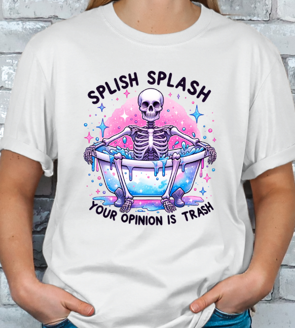 Splish Splash Your Opinion is Trash T-shirt