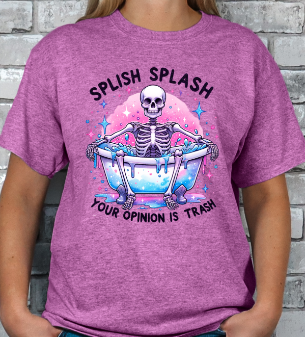 Splish Splash Your Opinion is Trash T-shirt