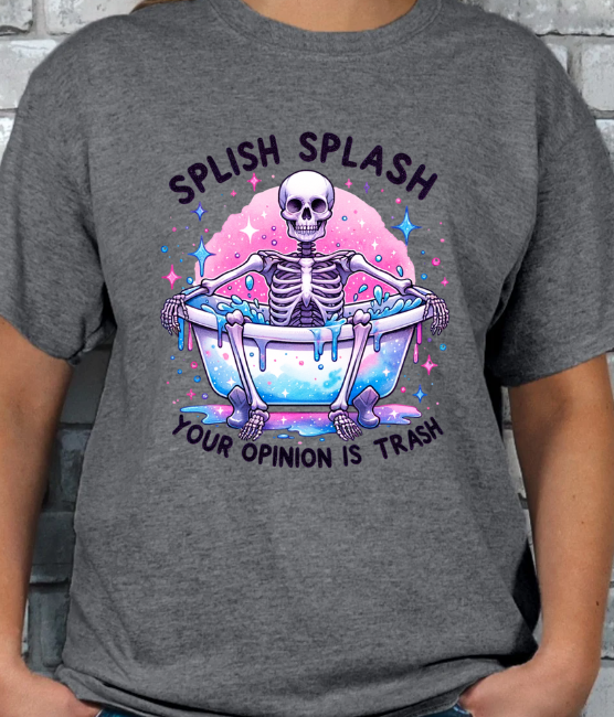 Splish Splash Your Opinion is Trash T-shirt