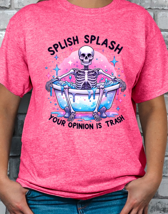 Splish Splash Your Opinion is Trash T-shirt