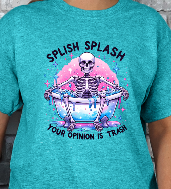 Splish Splash Your Opinion is Trash T-shirt