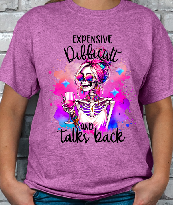 Expensive, Difficult and Talks Back T-shirt