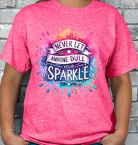 Never Let Anyone Dull Your Sparkle Graphic T-shirt