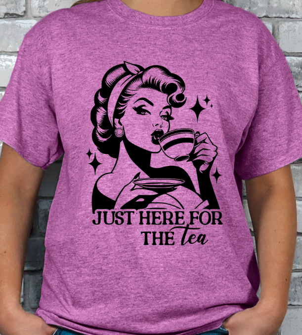 Just Here for the Tea T-shirt