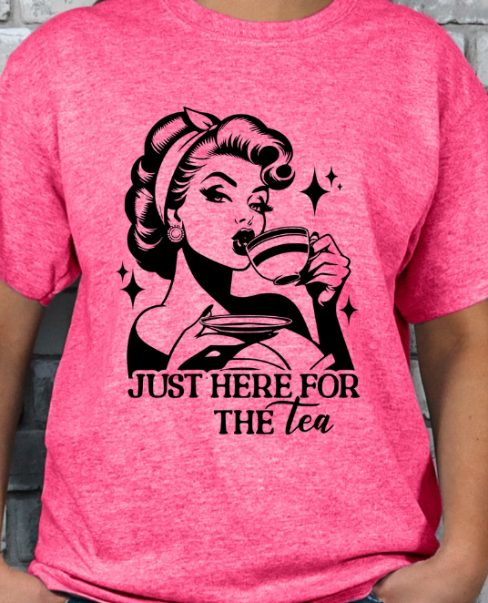 Just Here for the Tea T-shirt