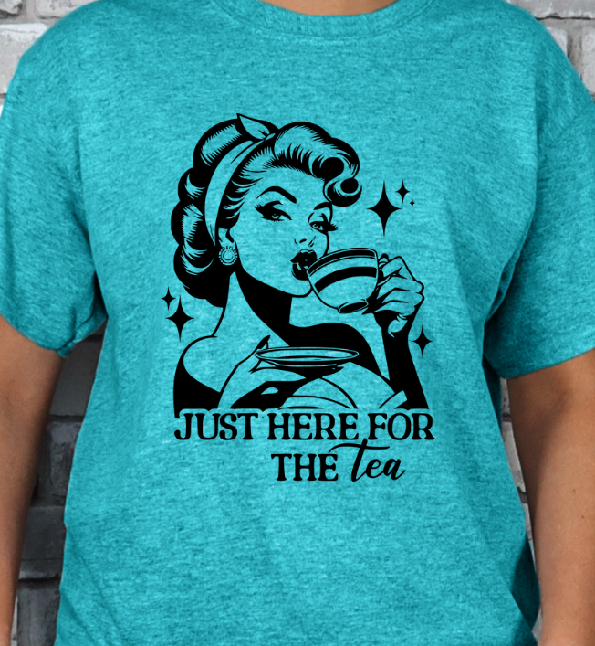 Just Here for the Tea T-shirt