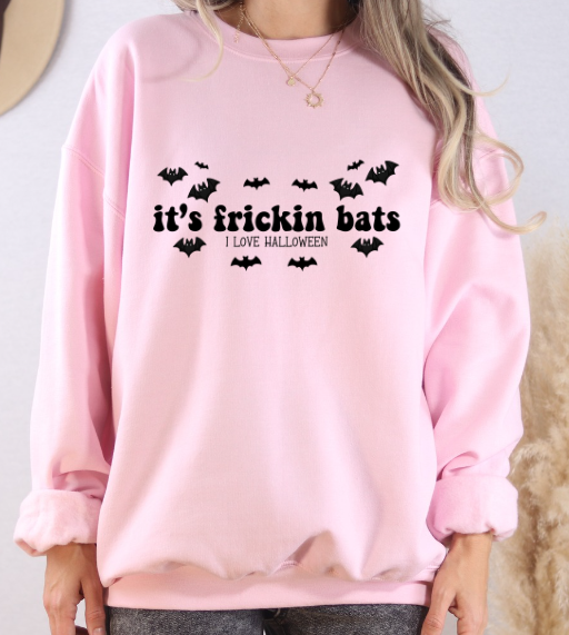 It's Fricken Bats Sweatshirt