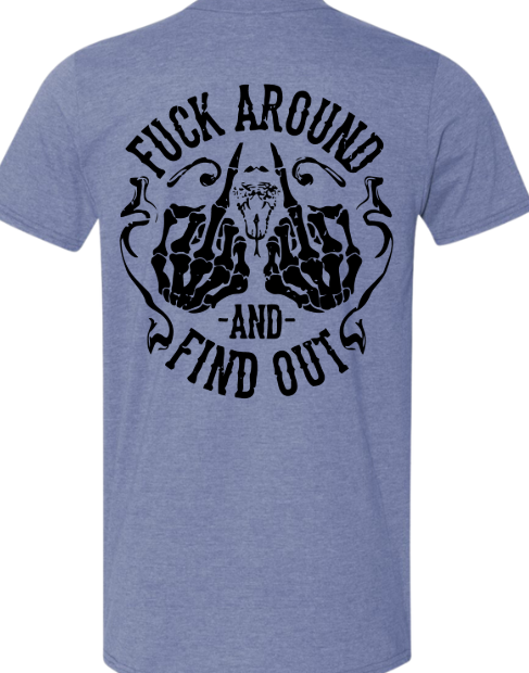 FAFO Fuck Around and Find Out T-shirt