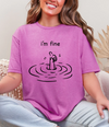 I'm Fine T-shirt