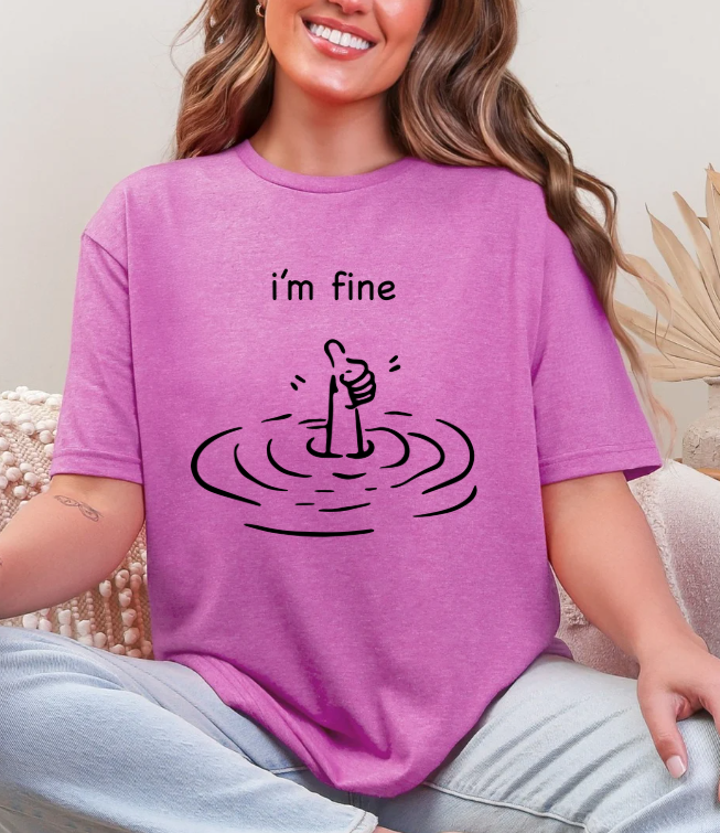 I'm Fine T-shirt