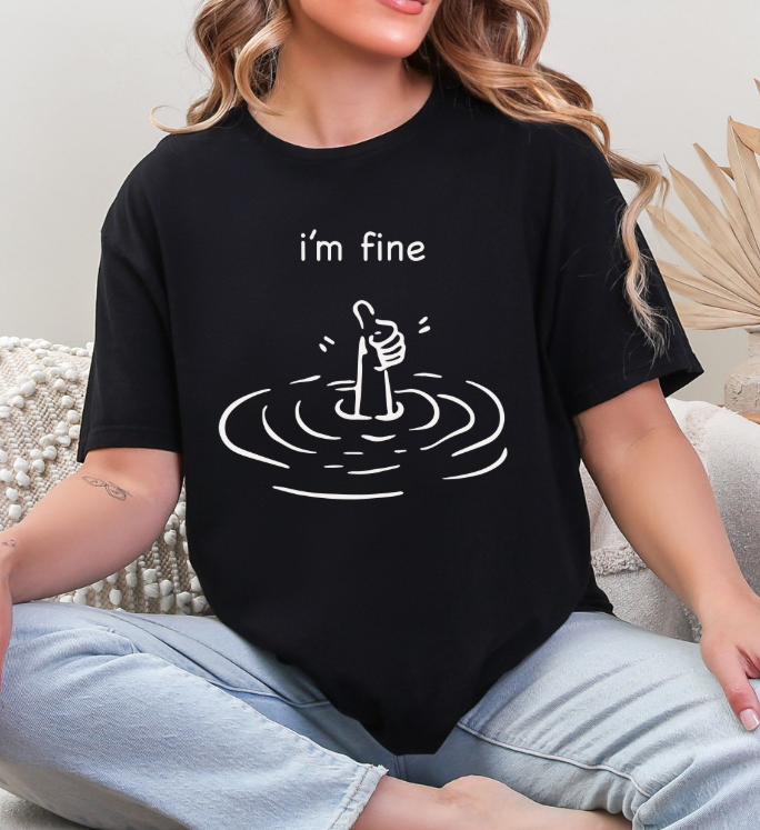 I'm Fine T-shirt