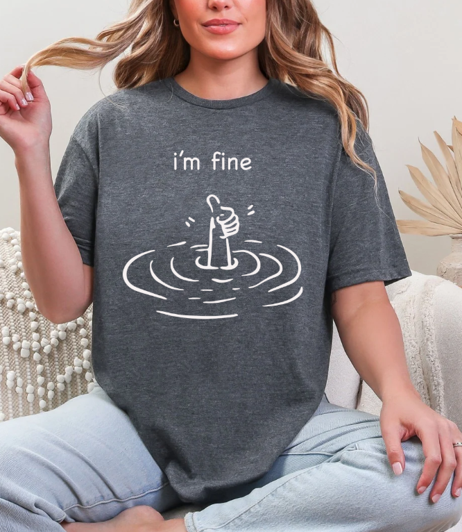 I'm Fine T-shirt