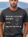What's red and bad for your teeth Funny T-shirt