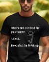 What's red and bad for your teeth Funny T-shirt