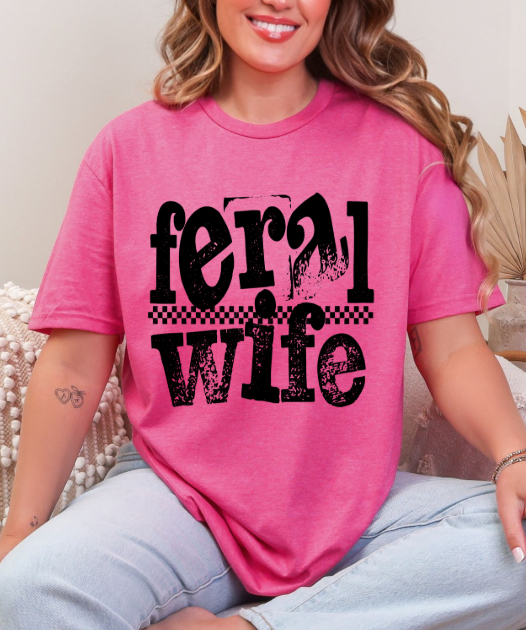 Feral Wife Tee – Soft Poly/Cotton Blend