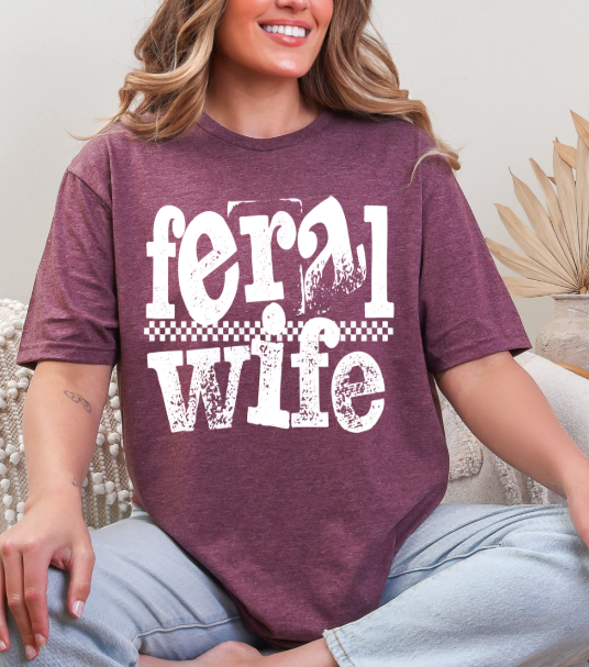 Feral Wife Tee – Soft Poly/Cotton Blend