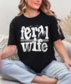 Feral Wife Tee – Soft Poly/Cotton Blend