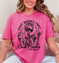 That Wasnt very  Cash Money of you T-shirt