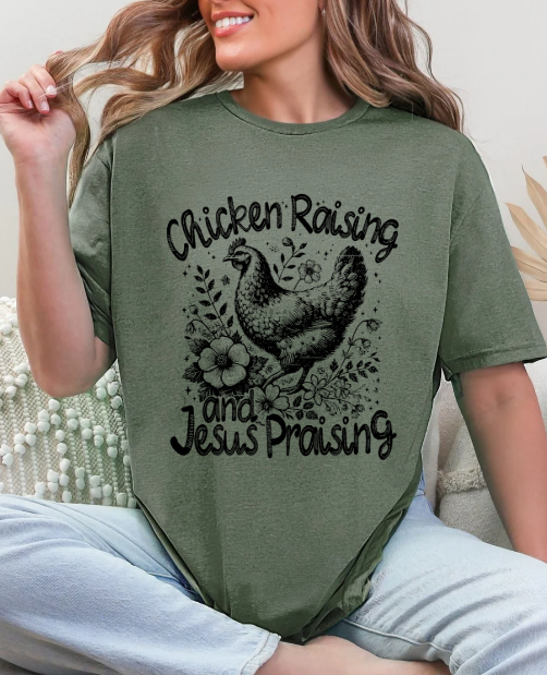 Chicken Raising and Jesus Praising T-shirt