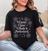 I came, I saw, I made it awkward T-shirt