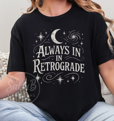 Always in Retrograde Tee – Witchy Celestial Vibes Softstyle Unisex T-shirt
