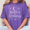Always in Retrograde Tee – Witchy Celestial Vibes Softstyle Unisex T-shirt