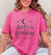 Always in Retrograde Tee – Witchy Celestial Vibes Softstyle Unisex T-shirt