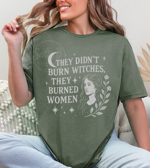 They Didn’t Burn Witches Tee – Feminist Witchy Statement Unisex sized Softstyle t-shirt