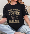 Dark Humor Coffee Shirt – "I Like My Humor Like My Coffee" Funny Graphic T-shirt Tee