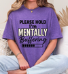 Please Hold I'm Mentally Buffering T-Shirt – Funny Mental Health Graphic Tee