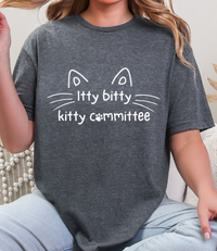 Itty Bitty Kitty Committee Graphic Tee – Cute Cat Lover Unisex T-Shirt
