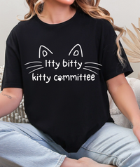 Itty Bitty Kitty Committee Graphic Tee – Cute Cat Lover Unisex T-Shirt