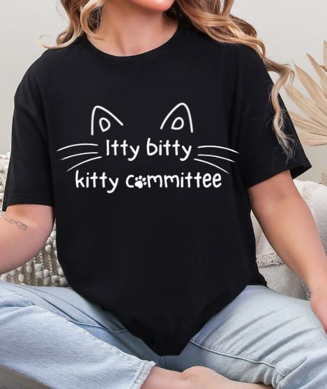 Itty Bitty Kitty Committee Graphic Tee – Cute Cat Lover Unisex T-Shirt