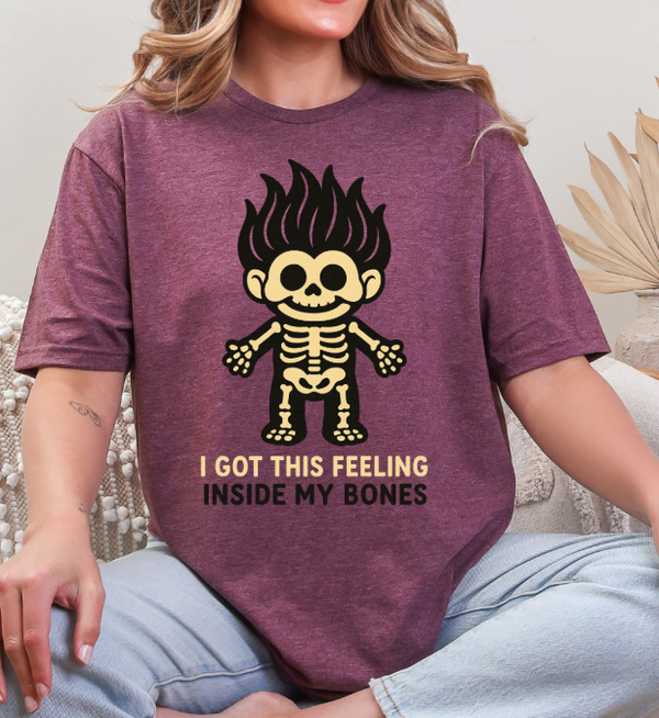 Skeleton Troll Graphic Tee | “I Got This Feeling Inside My Bones” Funny Halloween T-Shirt | Spooky Season Shirt