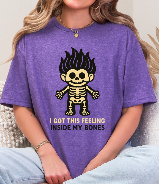 Skeleton Troll Graphic Tee | “I Got This Feeling Inside My Bones” Funny Halloween T-Shirt | Spooky Season Shirt