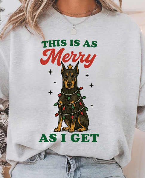 This Is As Merry As I Get — Funny Dog/Cat Christmas Crewneck