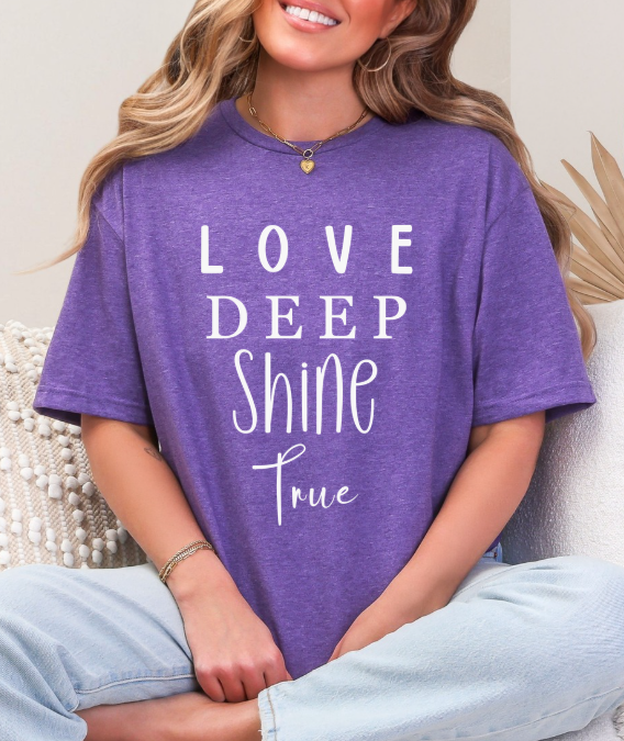 Love Deep • Shine True Graphic Tee