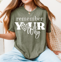 Remember Your Why T-Shirt – Inspirational Motivational Unisex Graphic Tee