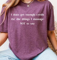 I Don’t Get Enough Credit T-Shirt – Funny Sarcastic Unisex Graphic Tee