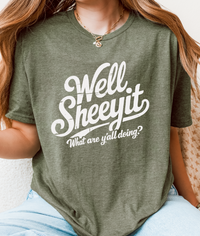 Well Sheeyit T-Shirt – Funny Southern Saying Unisex Graphic Tee