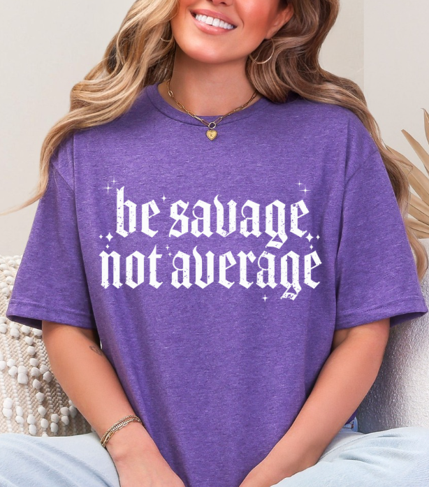 Be Savage, Not Average Graphic Softstyle T-shirt