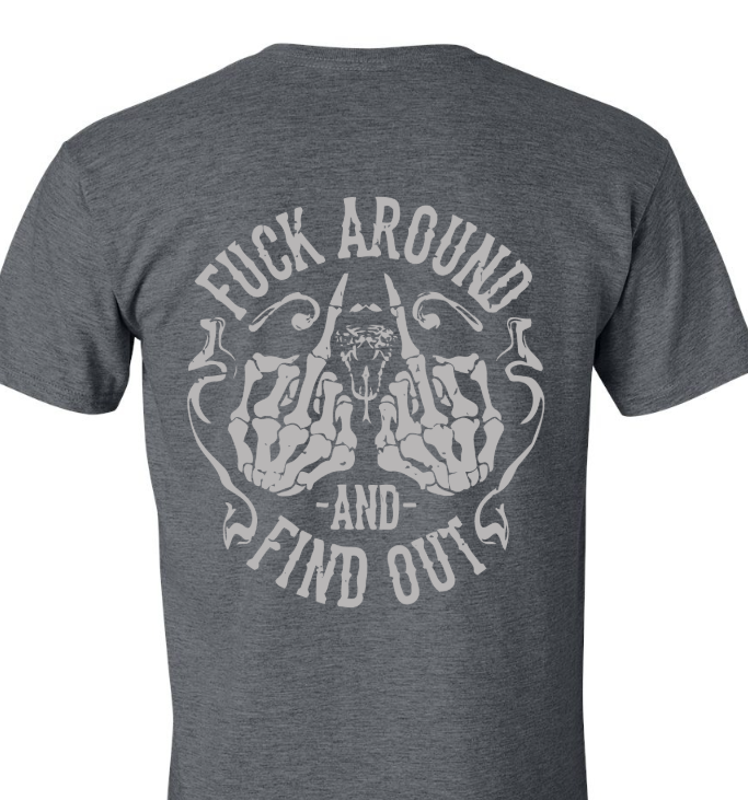 FAFO Fuck Around and Find Out T-shirt