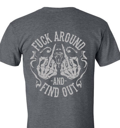 FAFO Fuck Around and Find Out T-shirt