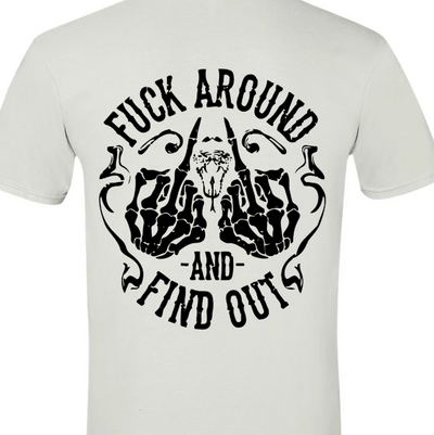 FAFO Fuck Around and Find Out T-shirt