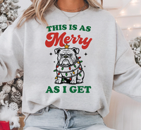 This Is As Merry As I Get — Funny Dog/Cat Christmas Crewneck