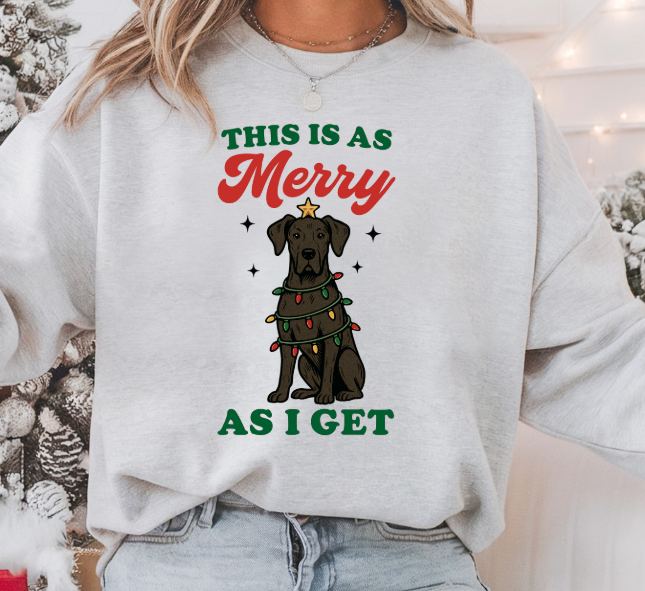 This Is As Merry As I Get — Funny Dog/Cat Christmas Crewneck